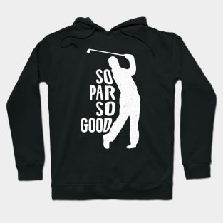 So Par So Good Hoodie